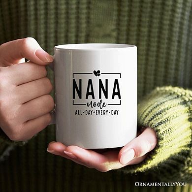 Nana Mode Mug, All Day Every Day Grandma Gift