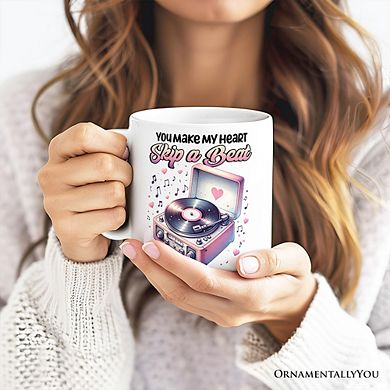 You Make My Heart Skip a Beat Mug, Vintage Turntable Vinyl Record Player Cute Gift