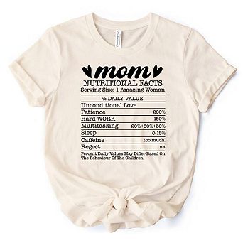 Mom Nutritional Facts Funny T-Shirt, White and Natural Mom Life Tee for Exhausted Mothers