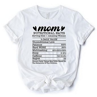 Mom Nutritional Facts Funny T-Shirt, White and Natural Mom Life Tee for Exhausted Mothers