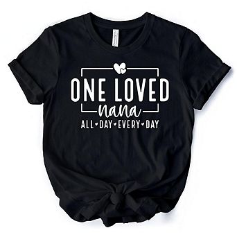 One Loved Nana T-Shirt, All Day Every Day White and Black Tee Gift for Grandma