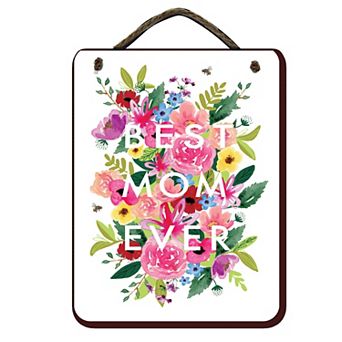 COURTSIDE MARKET Floral Best Mom Ever Sign Wall Decor