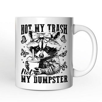 Not My Trash Not My Dumpster Mug, Funny Coquette Raccoon Gift