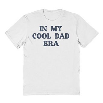 Men's In My Cool Dad Era Graphic Tee