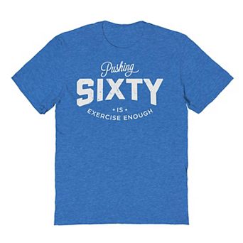Men's Pushing Sixty Graphic Tee