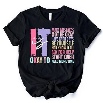 It's Okay To Mental Health T-Shirt, White and Black Tee with Positive Affirmations