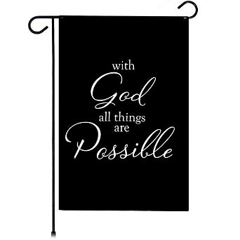 G128 Garden Flag 12x18 in With God All Things Possible Printed Blockout Polyester