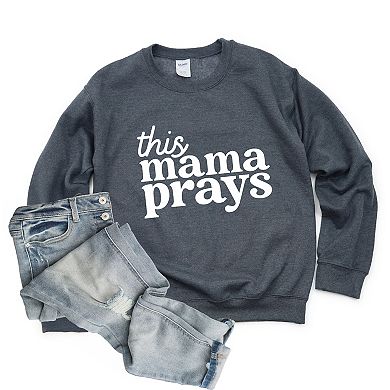 Simply Sage Market This Mama Prays Sweatshirt