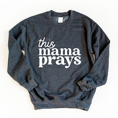 Simply Sage Market This Mama Prays Sweatshirt
