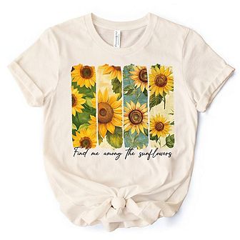 Find Me Among the Sunflowers T-Shirt, Floral Tee for Trendy Women