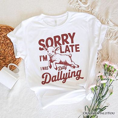 Sorry I'm Late Funny Lamb T-Shirt, Retro Dilly Dallying Tee for Quirky Women
