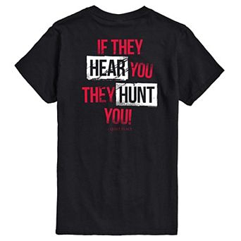 Men's A Quiet Place If They Hear You They Hunt You Graphic Tee