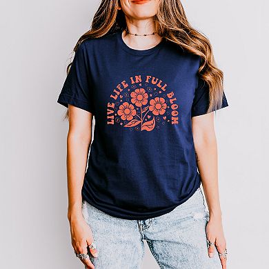 Live Life In Full Bloom - Women's Short Sleeve Graphic T-Shirt