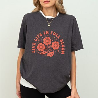 Live Life In Full Bloom - Women's Short Sleeve Graphic T-Shirt