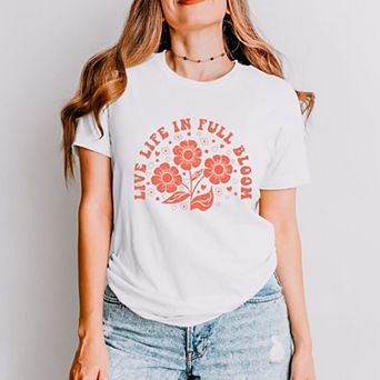Live Life In Full Bloom - Women's Short Sleeve Graphic T-Shirt