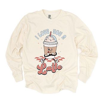 I Love You A Latte Garment Dyed Long Sleeve Tees
