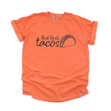 Simply Sage Market But First, Tacos Outline Garment Dyed Tee