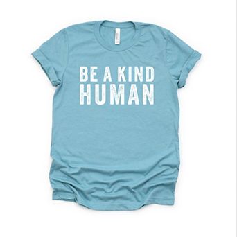 Be A Kind Human - Women's Short Sleeve Graphic T-Shirt