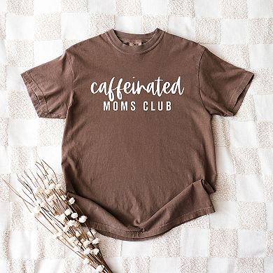 Simply Sage Market Caffeinated Moms Club Garment Dyed Tee