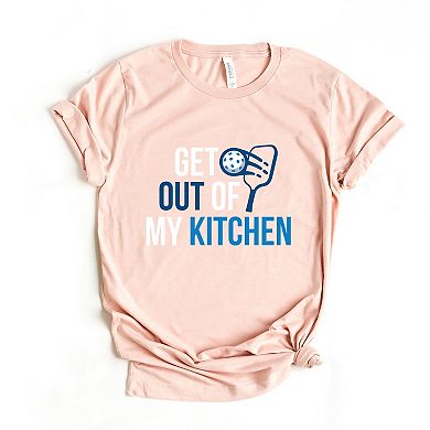 Simply Sage Market Pickleball Get Out Of My Kitchen Short Sleeve Tee