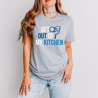 Simply Sage Market Pickleball Get Out Of My Kitchen Short Sleeve Tee
