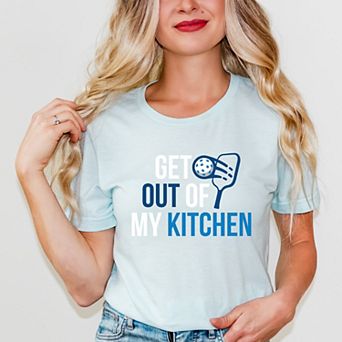 Simply Sage Market Pickleball Get Out Of My Kitchen Short Sleeve Tee