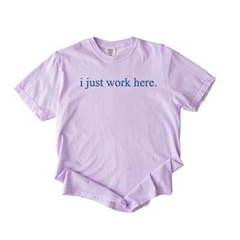 Simply Sage Market Embroidered I Just Work Here Garment Dyed Tee