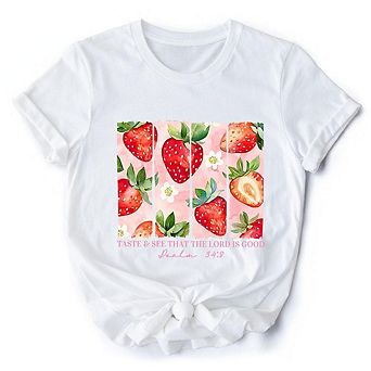 Taste and See That The Lord is Good Strawberry T-Shirt, Christian Faith Tee