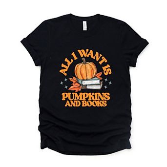 All I Want Is Pumpkins And Books - Women's Short Sleeve Graphic T-Shirt