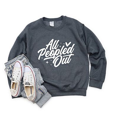 All Peopled Out Cursive Sweatshirt