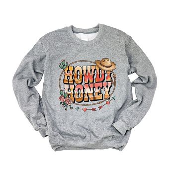 Howdy Honey Sweatshirt