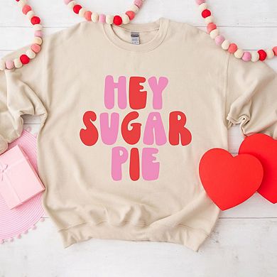 Hey Sugar Pie Bold Sweatshirt