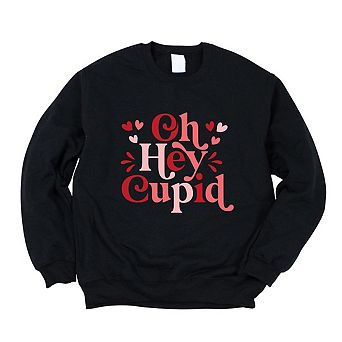 Oh Hey Cupid Sweatshirt