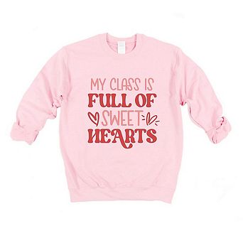 My Class Is Full Of Sweet Hearts Colorful Sweatshirt