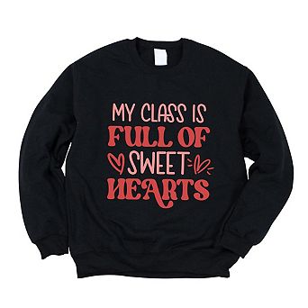 My Class Is Full Of Sweet Hearts Colorful Sweatshirt