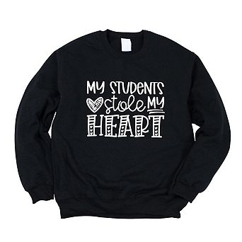 My Students Stole My Heart Sweatshirt