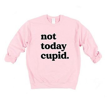 Not Today Cupid Sweatshirt