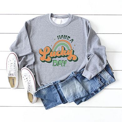 Have A Lucky Day Sweatshirt