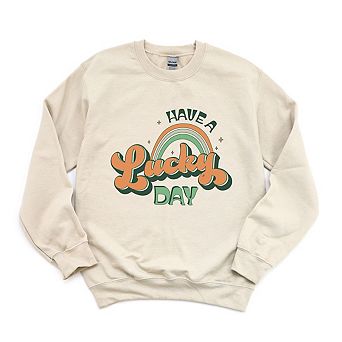 Have A Lucky Day Sweatshirt