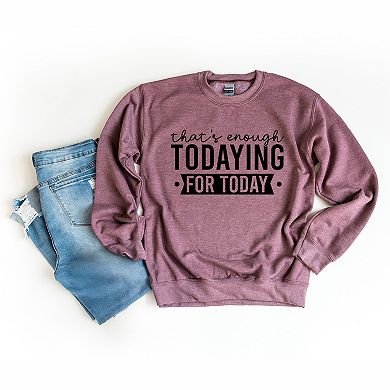 Simply Sage Market Enough Todaying Sweatshirt