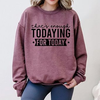 Simply Sage Market Enough Todaying Sweatshirt