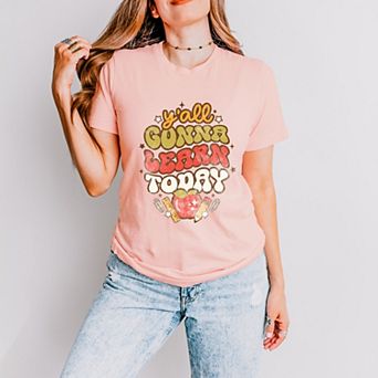 Y'all Gonna Learn Today - Women's Short Sleeve Graphic T-Shirt