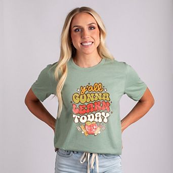 Y'all Gonna Learn Today - Women's Short Sleeve Graphic T-Shirt