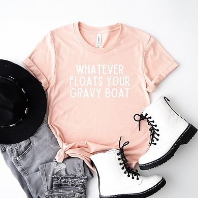Whatever Floats Your Gravy Boat - Women's Short Sleeve Graphic T-Shirt