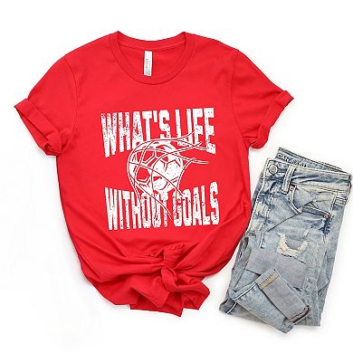 What's Life Without Goals Short Sleeve Tee