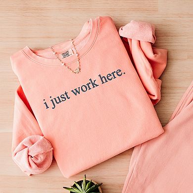 Simply Sage Market Embroidered I Just Work Here Lightweight Garment Dyed Sweatshirt