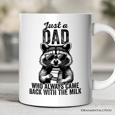 Just a Dad Who Back With Milk Mug, Funny Dad Gift