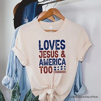 Loves Jesus and America Too T-Shirt, Patriotic Tee for Proud Americans