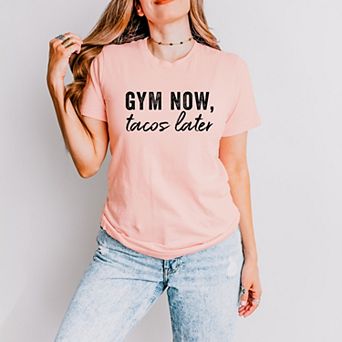 Simply Sage Market Gym Now Tacos Later Short Sleeve Tee
