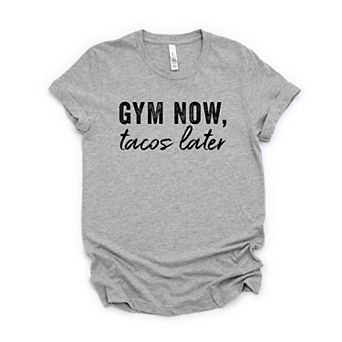 Simply Sage Market Gym Now Tacos Later Short Sleeve Tee